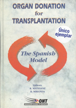 ORGAN DONATION FOR TRANSPLANTATION.THE SPANISH MODEL