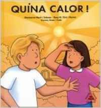 Quina calor!