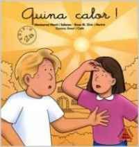 Quina calor!