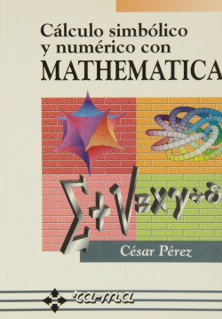 CALCULO SIMBOLICO Y NUMERICO CON MATHEMATICA