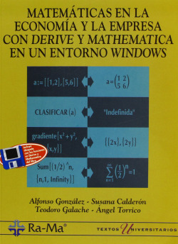 MATEMATICAS ECONOMIA Y EMPRESA CON DERIVE Y MATHEMATICA