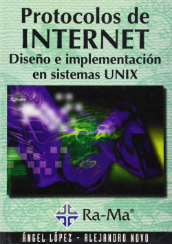 PROTOCOLOS DE INTERNET: DISEÑO E IMPLANT.EN SISTEMAS UNIX