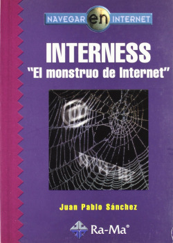 INTERNESS EL MONSTRUO DE INTERNET.(NAVEGAR INTERNET)