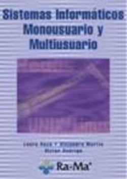 SISTEMAS INFORMATICOS MONOUSUARIO Y MULTIUSUARIO