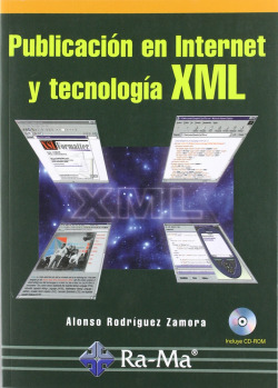 PUBLICACION EN INTERNET Y TECNOLOGIA XML (+CD)