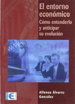 ENTORNO ECONOMICO: COMO ENTENDERLO Y ANTICIPAR EVOLUCION