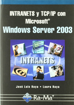 INTRANETS Y TCP/IP CON MSOFT.WINDOWS SERVER 2003