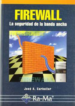 FIREWALL: LA SEGURIDAD DE LA BANDA ANCHA