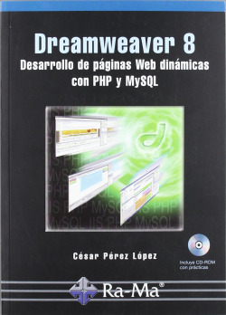 DREAMWEAVER 8 (INC.CD): DES.PAG.WEB DINAMICAS PHP Y MYSQL