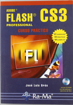 ADOBE FLASH CS3 PROFESSIONAL: CURSO PRACTICO (+CD)