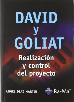 DAVID Y GOLIAT: REALIZACION Y CONTROL DEL PROYECTO