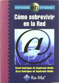 COMO SOBREVIVIR A LA RED.(NAVEGAR INTERNET)