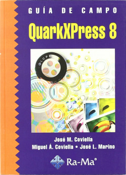 QUARKXPRESS 8.(GUIA DE CAMPO)