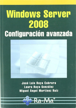 WINDOWS SERVER 2008: CONFIGURACION AVANZADA