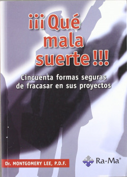 íííQUE MALA SUERTE!!!: 50 FORMAS SEGURAS DE FRACASAR