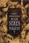 Gran enciclopedia de los seres magicos