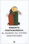 El mundo ha vivido equivocado