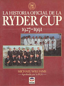 HISTORIA OFICIAL DE LA RYDER CUP