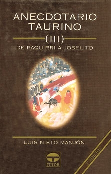 Anecdotario taurino III.De Paquirri a Joselito