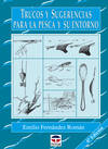 Trucos y sugerencias para la pesca y su entorno