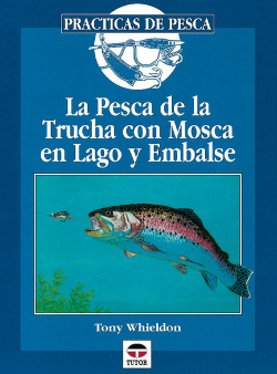 Pesca de la trucha con mosca en lago y embalse