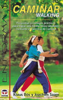 Caminar. Programas y consejos practicos
