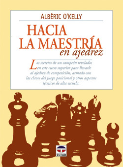Hacia la maestria en ajedrez