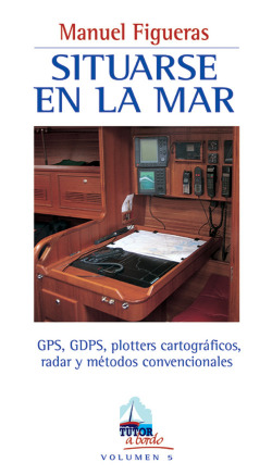 Situarse en la mar:GPS, DGPS, plotters cartograficos, radas y metodos convencionales