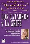 Guia medica de remedios caseros para tratar y prevenir los catarros y la gripe