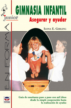 Gimnasia infantil. Asegurar y ayudar