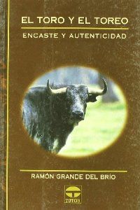El toro y el toreo. Encaste y autenticidad