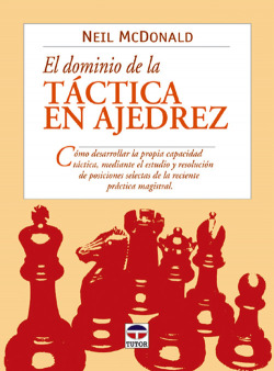 El dominio de la tactica en ajedrez