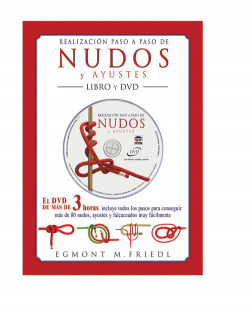 Realizacion paso a paso de nudos y ayustes. libro y dvd