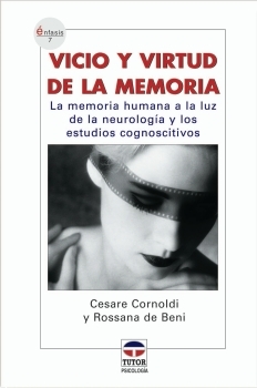 Vicio y virtud de la memoria