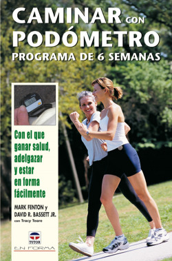Caminar con podometro.Programa de 6 semanas