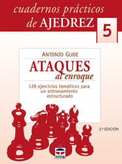 CUADERNOS AJEDREZ ATAQUES AL ENROQUE