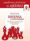 CUADERNOS PRACTICOS DE AJEDREZ 9.DEFENSA Y CONTAATAQUE