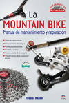 La mountain bike. manual de mantenimiento y reparacion. nueva edicion actualizad