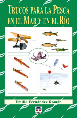 Trucos para la pesca en el mar y en el rio