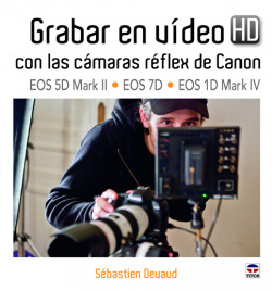 Grabar en vídeo HD con las cámaras réflex de Canon