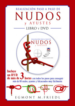 Realizacion paso a paso de nudos y ayustes. libro y dvd