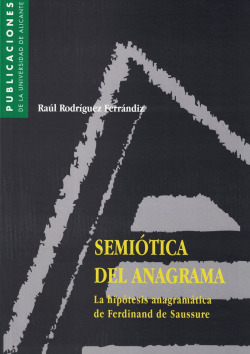 Semiótica del anagrama. La hipótesis anagramática de Ferdina
