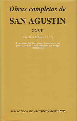 Obras completas de San Agustín.XXVII: Escritos bíblicos (3.º): Expresiones del Heptateuco.Espejo de