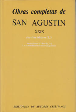 Obras completas de San Agustín.XXIX: Escritos bíblicos (5.º): Anotaciones al libro de Job.Concordanc