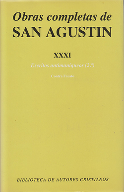 Obras completas de San Agustín.XXXI: Escritos antimaniqueos (2.º): Réplica a Fausto, el maniqueo