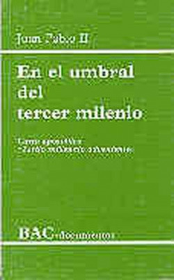 En el umbral del tercer milenio.Carta apostólica Tertio millennio adveniente