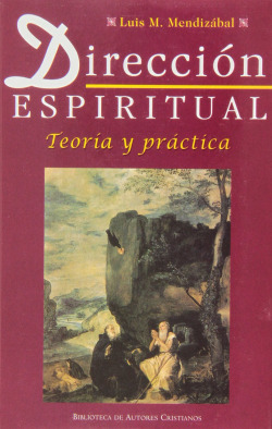 Dirección espiritual: teoría y práctica