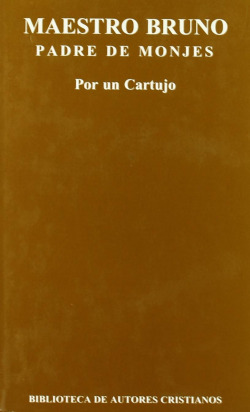 Maestro Bruno, padre de monjes