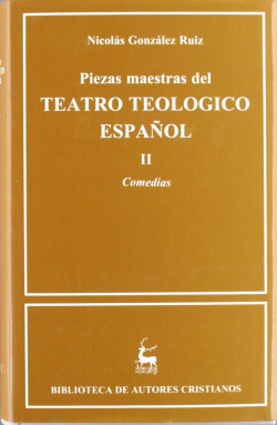II.piezas maestras del teatro teológico español.