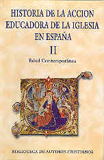 II.historia de la acción educadora de la iglesia en españa.